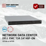 DELL EMC Network Data Centre TOR S3100 & S4105 S4148F-ON 1U PHY-less 48x10GbE SFP+ - Image 2