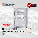 HDD Server Lenovo Toshiba 16TB 7.2K SAS 12Gb/s 3.5" SHD7A23117 HDEPN10LPA51 + Baru & Bergaransi - Image 2